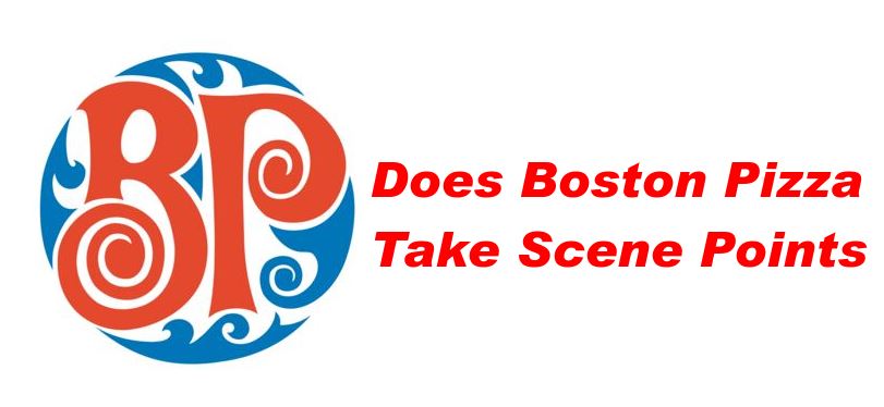 Does Boston Pizza Take Scene Points